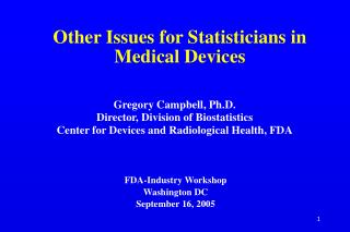 Other Issues for Statisticians in Medical Devices