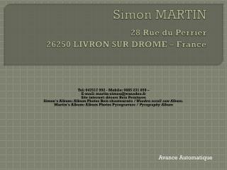 Simon MARTIN 28 Rue du Perrier 26250 LIVRON SUR DROME – France