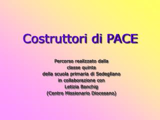 Costruttori di PACE