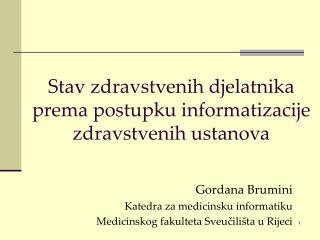 Stav zdravstvenih djelatnika prema postupku informatizacije zdravstvenih ustanova