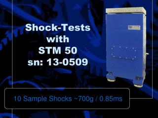 Shock-Tests with STM 50 sn: 13-0509