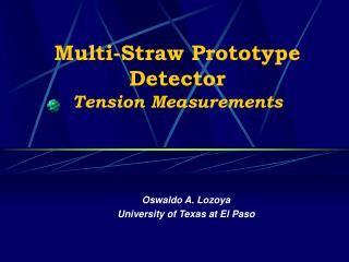 Multi-Straw Prototype Detector Tension Measurements