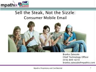 Sell the Steak, Not the Sizzle: Consumer Mobile Email