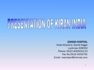 ZAINISS HOSPITAL Vivek Khand-2, Gomti Nagar Lucknow-226010 Phone- 0522-4005014,15