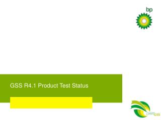 GSS R4.1 Product Test Status