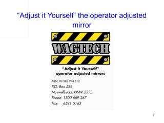 “Adjust it Yourself” the operator adjusted mirror