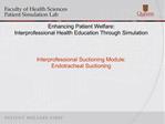 Enhancing Patient Welfare: Interprofessional Health Education Through Simulation Interprofessional Suctioning Module