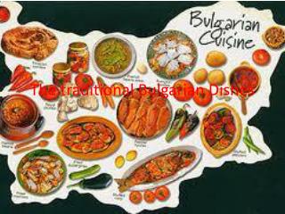 The traditional B ulgarian Dishes