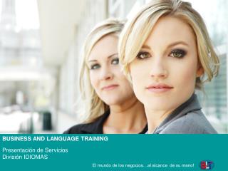 BUSINESS AND LANGUAGE TRAINING