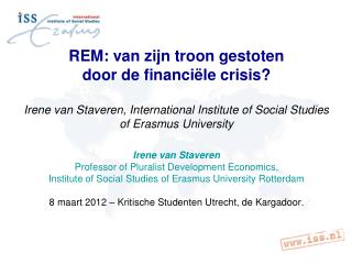 Irene van Staveren Professor of Pluralist Development Economics,