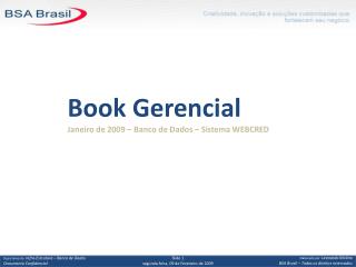 Book Gerencial Janeiro de 2009 – Banco de Dados – Sistema WEBCRED