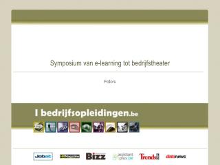 Symposium van e-learning tot bedrijfstheater