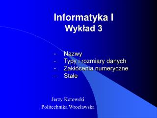 Informatyka I Wykład 3