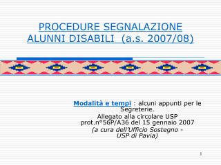 PROCEDURE SEGNALAZIONE ALUNNI DISABILI (a.s. 2007/08)