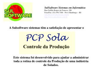 A Sulsoftware sistemas têm a satisfação de apresentar o