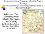 A Macroeconomic Framework for the Poverty Strategy A critical challenge: Enhancing aid effectiveness in Post-conflict S