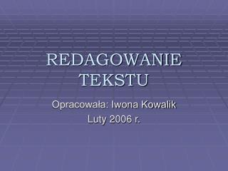 REDAGOWANIE TEKSTU