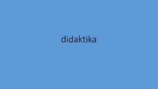 didaktika