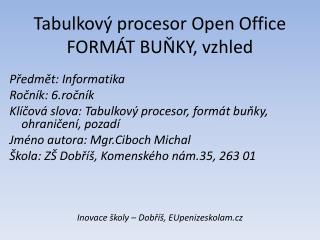 Tabulkový procesor Open Office FORMÁT BUŇKY, vzhled