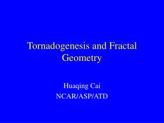 Tornadogenesis and Fractal Geometry