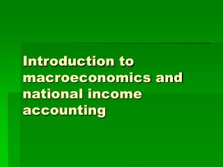 Introduction to macroeconomics and national income accounting