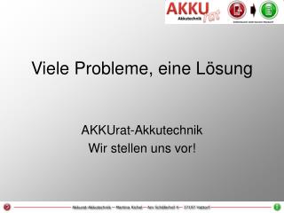 Viele Probleme, eine Lösung