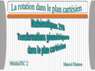 La rotation dans le plan cartésien