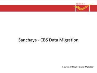 Sanchaya - CBS Data Migration