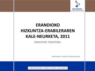 ERANDIOKO HIZKUNTZA-ERABILERAREN KALE-NEURKETA, 2011