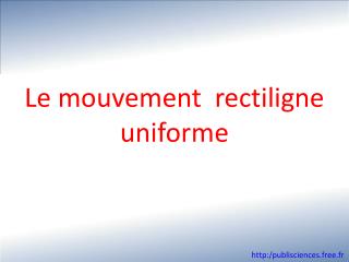 Le mouvement rectiligne uniforme