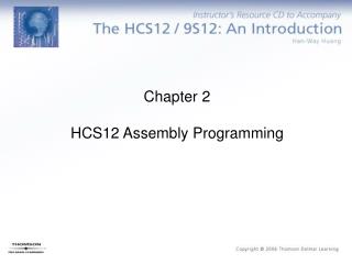 Chapter 2 HCS12 Assembly Programming