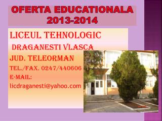 OFERTA EDUCATIONALA 2013-2014