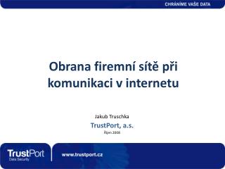 Obrana firemní sítě při komunikaci v internetu