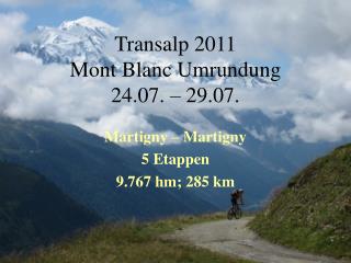 Transalp 2011 Mont Blanc Umrundung 24.07. – 29.07.