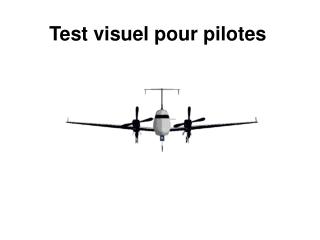 Test visuel pour pilotes