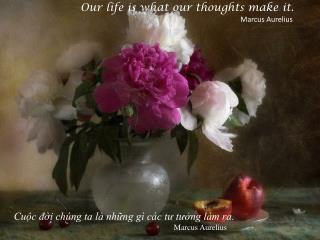 Our life is what our thoughts make it.