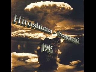 Hiroshima - Nagasaki