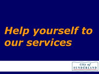 Help yourself to our services
