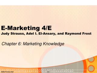 E-Marketing 4/E Judy Strauss, Adel I. El-Ansary, and Raymond Frost