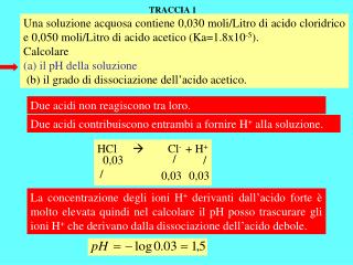 Due acidi non reagiscono tra loro.