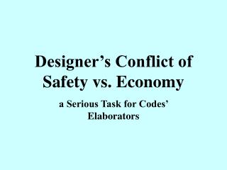 Designer’s Conflict of Safety vs. Economy