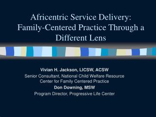 Africentric Service Delivery: Family-Centered Practice Through a Different Lens