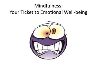 Mindfulness: Your Ticket to Emotional Well-being
