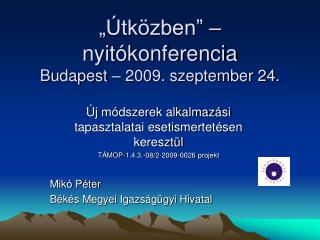 „Útközben” – nyitókonferencia Budapest – 2009. szeptember 24.