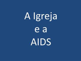 A Igreja e a AIDS