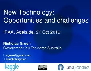 New Technology: Opportunities and challenges IPAA, Adelaide, 21 Oct 2010