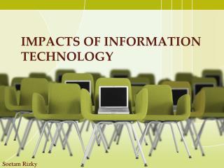 Impacts of Information Technology