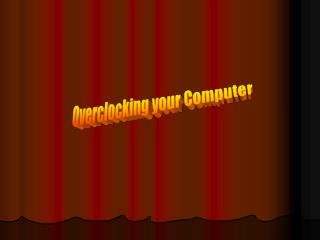 Overclocking your Computer