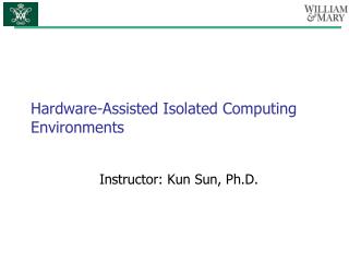 Hardware-Assisted Isolated Computing Environments