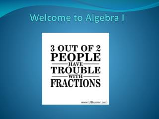 Welcome to Algebra I